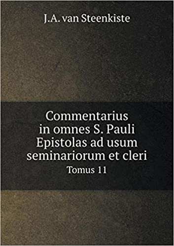 okumak Commentarius in omnes S. Pauli Epistolas ad usum seminariorum et cleri Tomus 11