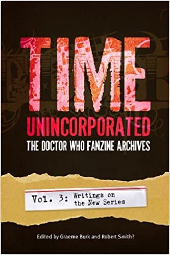 okumak Time, Unincorporated 3: The Doctor Who Fanzine Archives: (Vol. 3: Writings on the New Series)