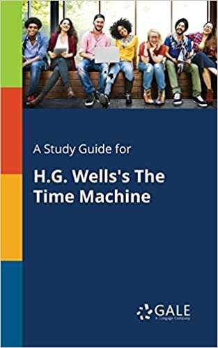 okumak A Study Guide for H.G. Wells&#39;s The Time Machine