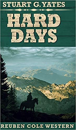 okumak Hard Days (Reuben Cole Westerns Book 3)