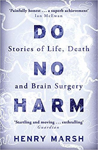 okumak Do No Harm: Stories of Life, Death and Brain Surgery
