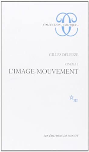 okumak L Image MouvementCinéma, tome 1. L&#39;Image-mouvement (CRITIQUE)