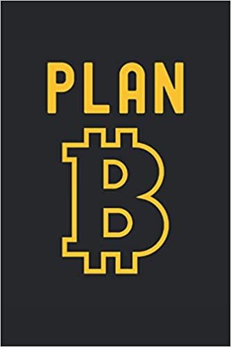 okumak Plan B Bitcoin: Lined Notebook Journal, ToDo Exercise Book, e.g. for exercise, or Diary (6&quot; x 9&quot;) with 120 pages.
