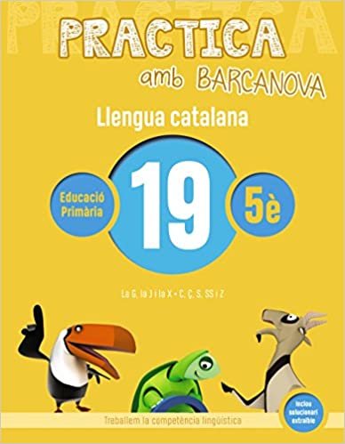 okumak Practica amb Barcanova 19. Llengua catalana: La G, la J i la S. C, Ç, S, SS i Z (Materials Educatius - Material complementari Primària)