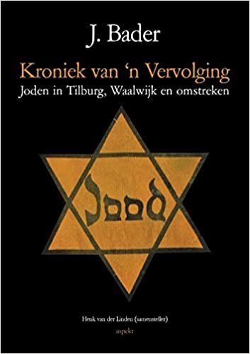okumak kroniek van &#39;n Vervolging: joden in Tilburg, Waalwijk en omstreken