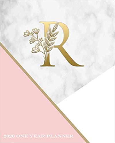 okumak R - 2020 One Year Planner: Elegant Gold Pink and Marble Monogram Initials | Pretty Daily Calendar Organizer | One 1 Year Letter Agenda Schedule with ... Month Trendy Monogram Letter Planner, Band 1)