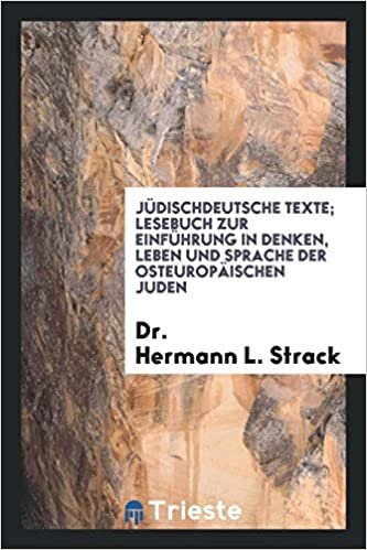 okumak Jüdischdeutsche Texte; Lesebuch zur Einführung in Denken, Leben und Sprache der osteuropäischen Juden