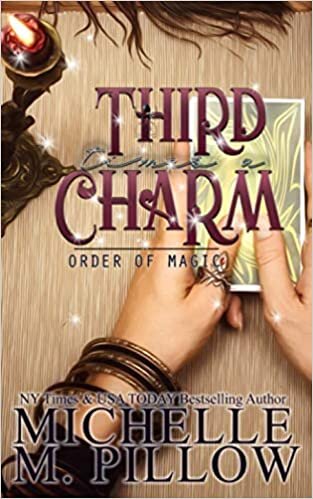 okumak Third Time&#39;s a Charm: A Paranormal Women’s Fiction Romance Novel (Order of Magic, Band 2)