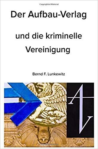 okumak Der Aufbau-Verlag und die kriminelle Vereinigung
