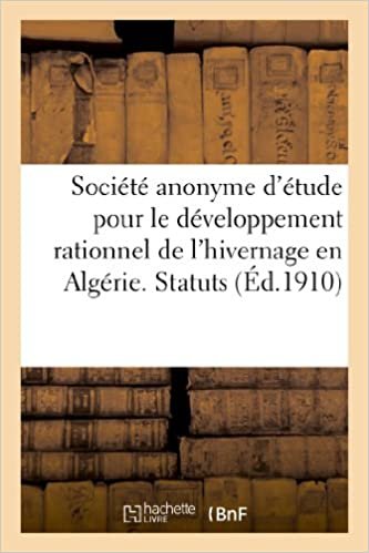 okumak Société anonyme d&#39;étude pour le développement rationnel de l&#39;hivernage en Algérie. Statuts (Sciences Sociales)
