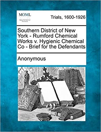 okumak Southern District of New York - Rumford Chemical Works V. Hygienic Chemical Co - Brief for the Defendants