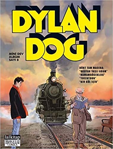 okumak Dylan Dog Mini Dev Albüm 8 Okuyan Yaşlı Adam - Hamam Böcekleri - Tueentoun - Bir Gül İçin