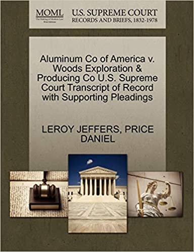 okumak Aluminum Co of America v. Woods Exploration &amp; Producing Co U.S. Supreme Court Transcript of Record with Supporting Pleadings