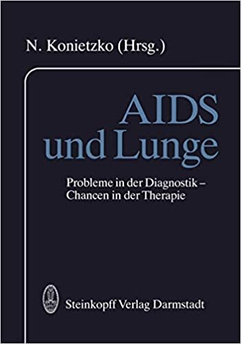 okumak A.I.D.S. und Lunge: Probleme in der Diagnostik - Chancen in der Therapie