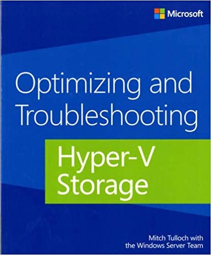 okumak Optimizing and Troubleshooting Hyper-V Storage