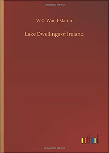 okumak Lake Dwellings of Ireland