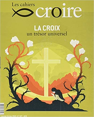 okumak Cahiers Croire - janvier 2020 N° 327 (BAYP.CROIRE REV)