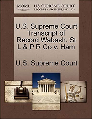 okumak U.S. Supreme Court Transcript of Record Wabash, St L &amp; P R Co v. Ham
