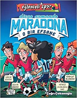 okumak Diego Armando Maradona - O Bir Efsane (Kapak değişebilir)
