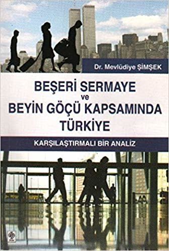 okumak Beşeri Sermaye ve Beyin Göçü Kapsamında Türkiye