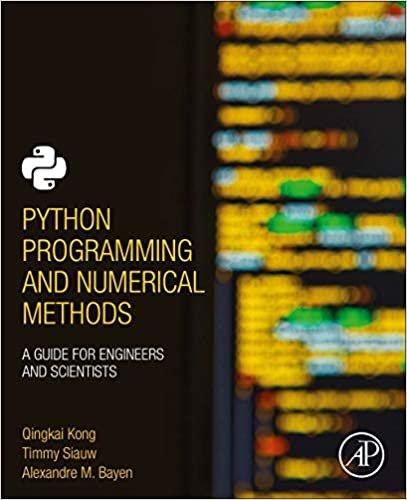 okumak Python Programming and Numerical Methods: A Guide for Engineers and Scientists