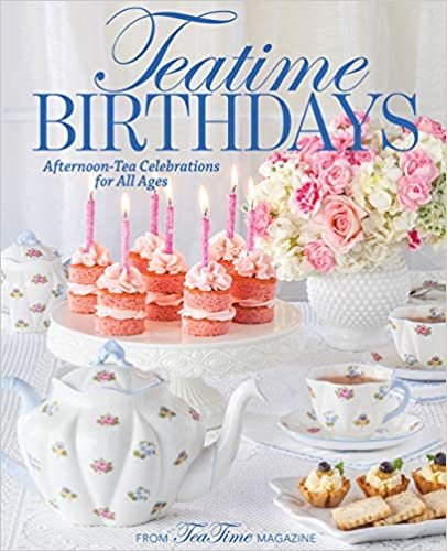 okumak Teatime Birthdays: Afternoon Tea Celebrations for All Ages
