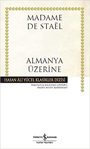 okumak Almanya Üzerine: Hasan Ali Yücel Klasikler Dizisi