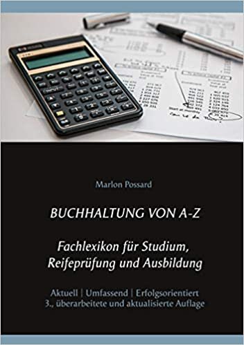 okumak Buchhaltung von A-Z: Fachlexikon für Studium, Reifeprüfung und Ausbildung, 3. überarbeitete und aktualisierte Auflage