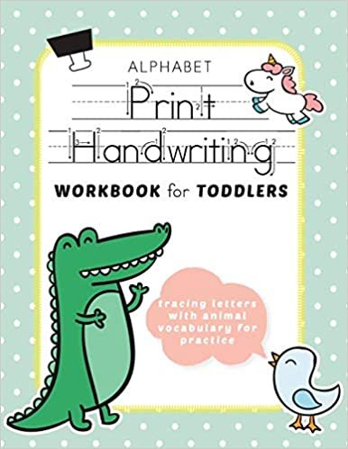 Alphabet Print Handwriting Workbook for Toddlers - tracing letters with animal vocabulary for practice: - Practice For Kids, Ages 3-5