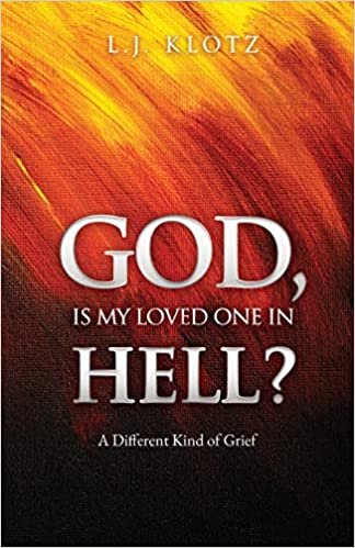 okumak God, Is My Loved One in Hell?: A Different Kind of Grief