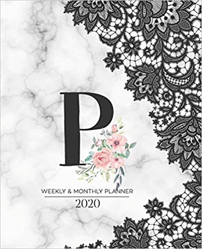okumak Weekly &amp; Monthly Planner 2020 P: Black Lace Marble Monogram Letter P with Pink Flowers (7.5 x 9.25 in) Horizontal at a glance Personalized Planner for Women Moms Girls and School