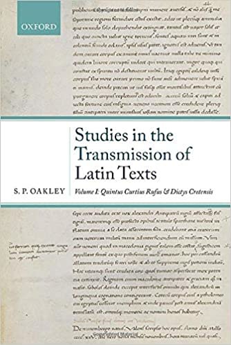 okumak Studies in the Transmission of Latin Texts: Volume I: Quintus Curtius Rufus and Dictys Cretensis