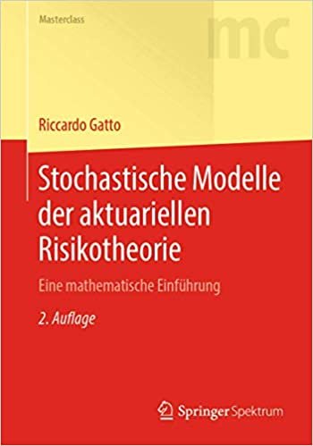 okumak Stochastische Modelle der aktuariellen Risikotheorie: Eine mathematische Einführung (Masterclass)