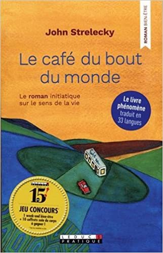 okumak Le café du bout du monde : Le roman initiatique sur le sens de la vie (Développement personnel)
