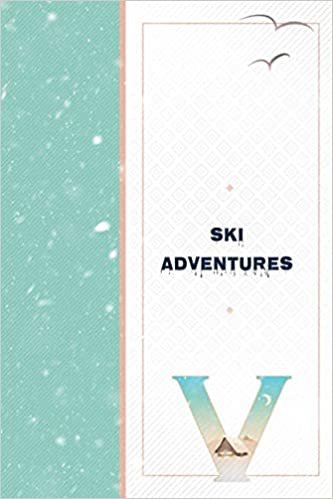 okumak Ski Adventures V: The Slopes Are Calling Log- Great Ski Adventure Notebook - Family Memories Ski Diary - Snow Ski Log