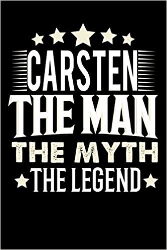 okumak Notizbuch: Carsten The Man The Myth The Legend (120 linierte Seiten als u.a. Tagebuch, Reisetagebuch für Vater, Ehemann, Freund, Kumpe, Bruder, Onkel und mehr)