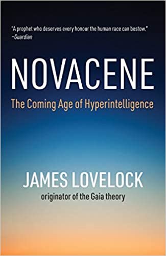 okumak Novacene: The Coming Age of Hyperintelligence (Mit Press)