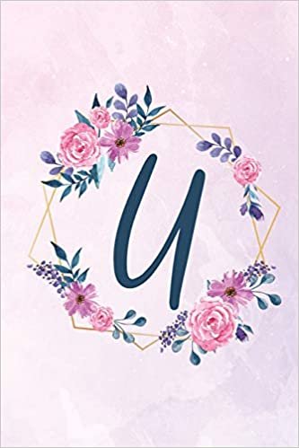 okumak U: Initial U Monogram Notebook - Floral Journal for Women, Girls - Flower Lovers