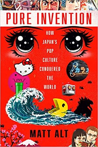 okumak Pure Invention: How Japan&#39;s Pop Culture Conquered the World