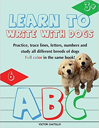 okumak Learn to Write with Dogs Workbook: Practice for Kids with Line Tracing, Letters and Numbers (Full Color) Ages 3-6.: Practice for Kids with Line ... Kids) (Education Learning with Dogs, Band 1)