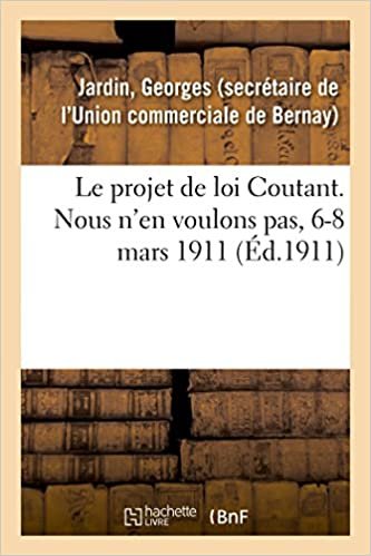 okumak Le projet de loi Coutant. Nous n&#39;en voulons pas, 6-8 mars 1911: Aux congressistes de la confédération des groupes commerciaux et industriels de France (Sciences sociales)