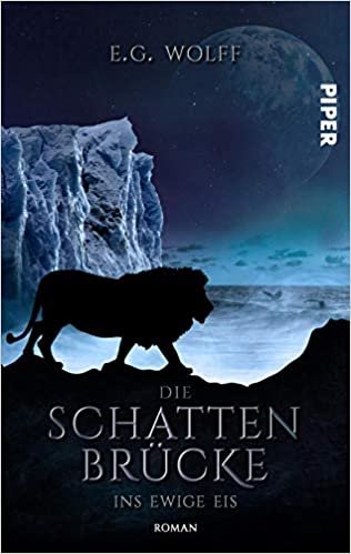okumak Die Schattenbrücke – Ins ewige Eis (Hochland-Saga 2): Roman