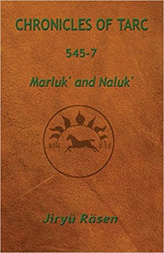 okumak Chronicles of Tarc 545-7: Marluk&#39; and Naluk&#39;