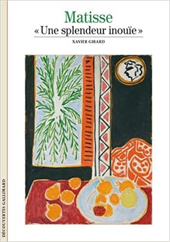 okumak Matisse: &quot;Une splendeur inouïe&quot; (Découvertes Gallimard - Arts)