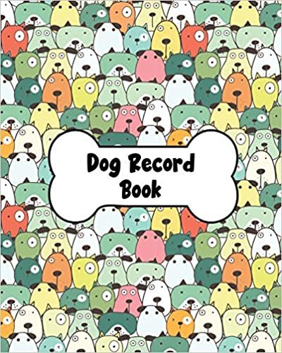 okumak Dog Record Book: Dog Health And Wellness Log Book Journal, Vaccination &amp; Medication Tracker, Vet &amp; Groomer Record Keeping, Food &amp; Walking Schedule