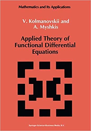 okumak Applied Theory of Functional Differential Equations (Mathematics and its Applications)