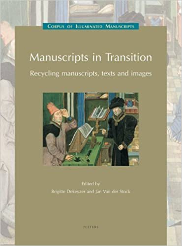 okumak Manuscripts in Transition: Recycling Manuscripts, Texts and Images (Corpus of Illuminated Manuscripts)