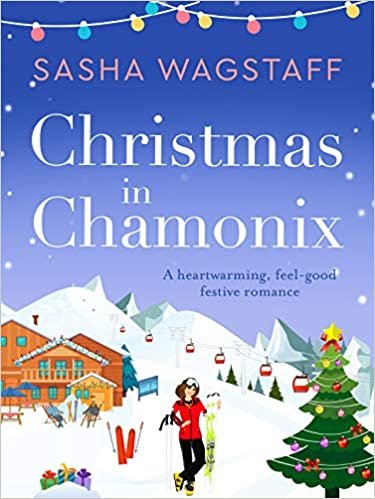 okumak Christmas in Chamonix: A heartwarming, feel-good festive romance