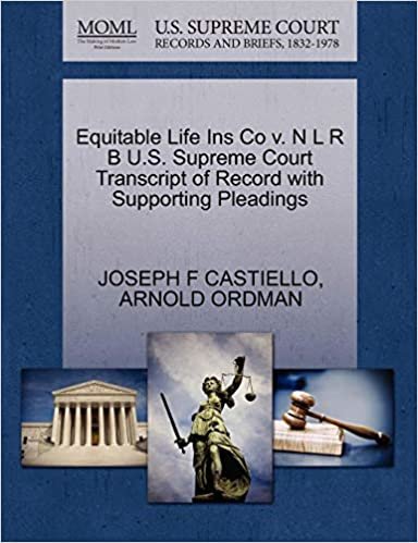 okumak Equitable Life Ins Co v. N L R B U.S. Supreme Court Transcript of Record with Supporting Pleadings