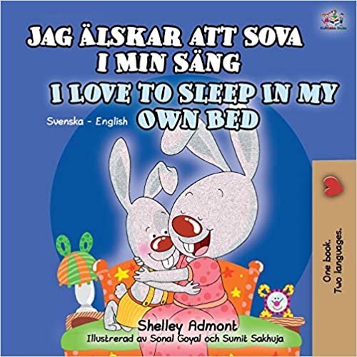 okumak I Love to Sleep in My Own Bed (Swedish English Bilingual Book for Kids) (Swedish English Bilingual Collection)